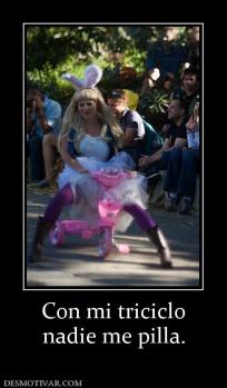 Con mi triciclo nadie me pilla.