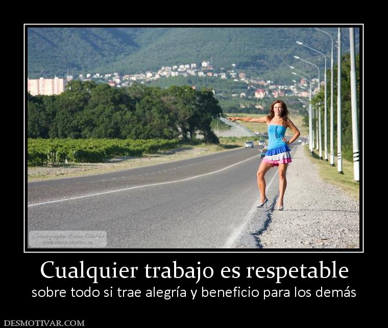 Cualquier trabajo es respetable sobre todo si trae alegría y beneficio para los demás