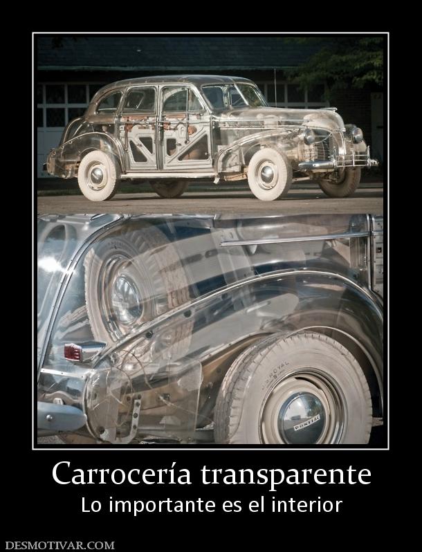 Carrocería transparente Lo importante es el interior