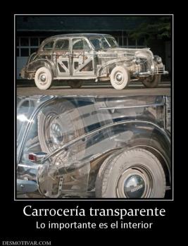 Carrocería transparente Lo importante es el interior