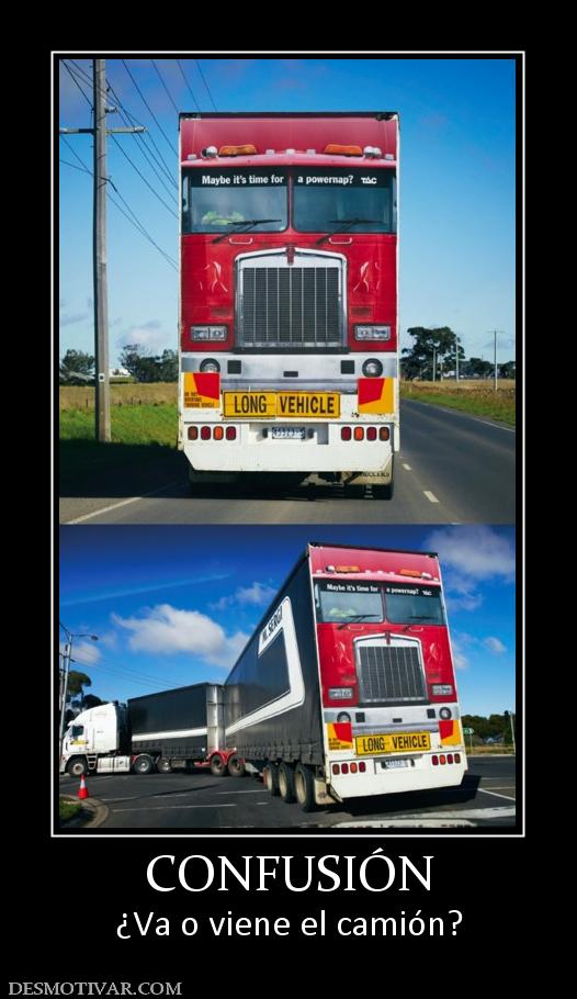CONFUSIÓN ¿Va o viene el camión?