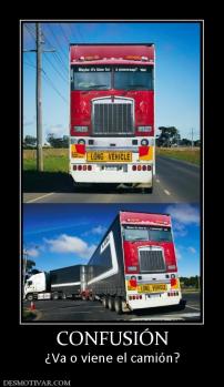CONFUSIÓN ¿Va o viene el camión?