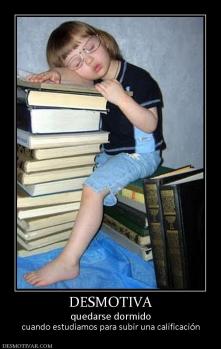DESMOTIVA quedarse dormido cuando estudiamos para subir una calificación