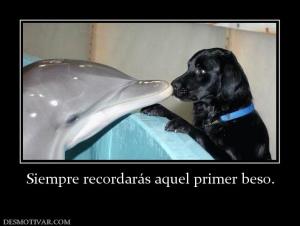 Siempre recordarás aquel primer beso.