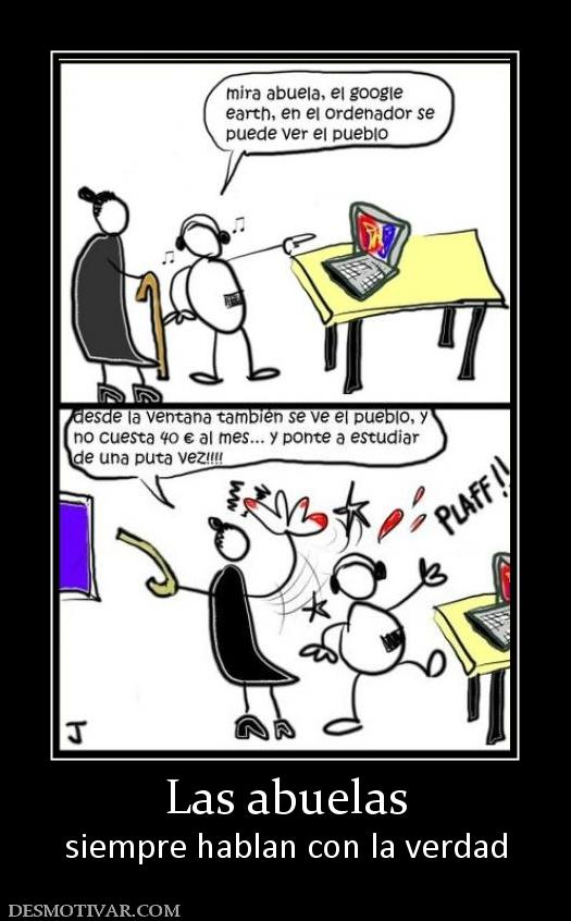 Las abuelas siempre hablan con la verdad