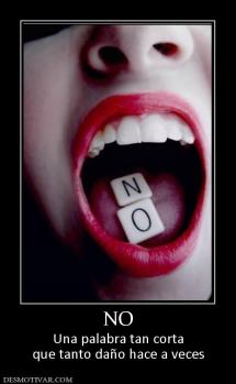 NO Una palabra tan corta que tanto daño hace a veces