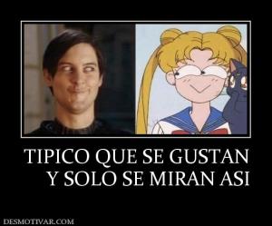 TIPICO QUE SE GUSTAN      Y SOLO SE MIRAN ASI