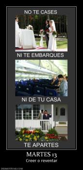 MARTES 13 Creer o reventar