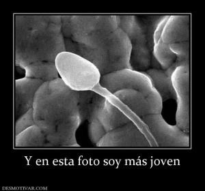 Y en esta foto soy más joven