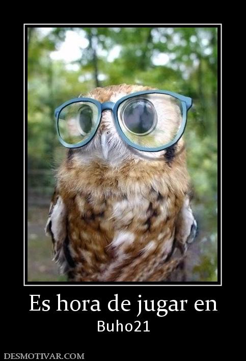Es hora de jugar en Buho21