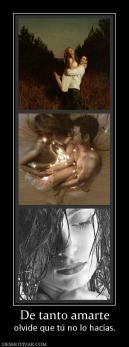 De tanto amarte olvide que tú no lo hacías.