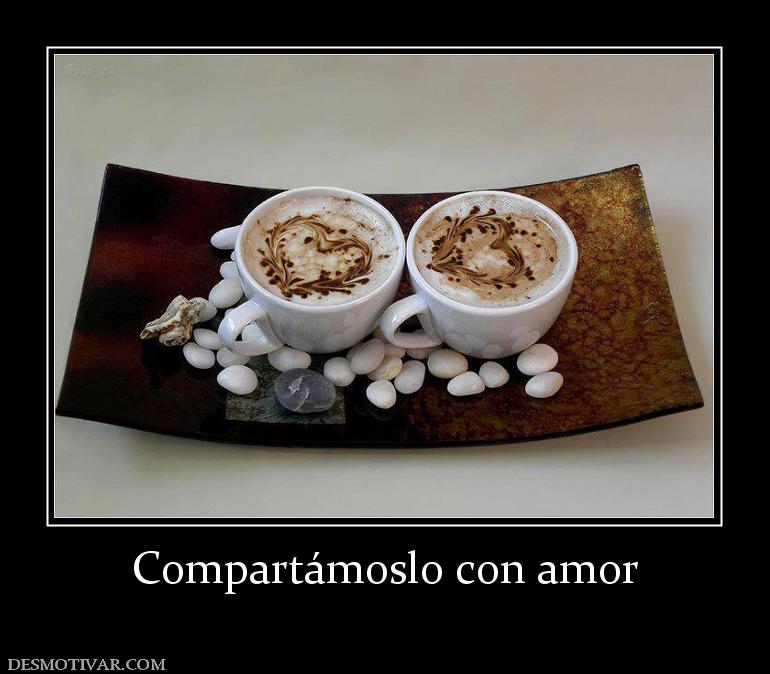 Compartámoslo con amor