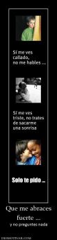 Que me abraces fuerte ... y no preguntes nada