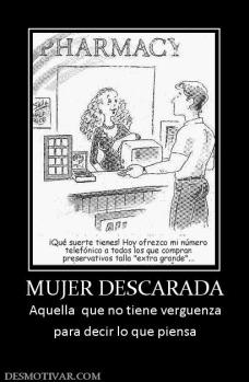 MUJER DESCARADA Aquella  que no tiene verguenza para decir lo que piensa
