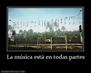 La música está en todas partes