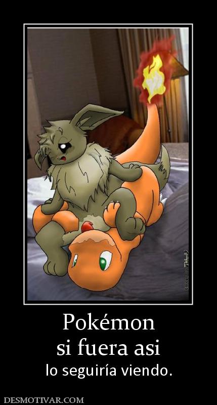 Pokémon si fuera asi  lo seguiría viendo.