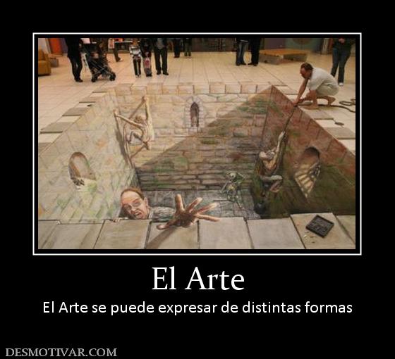 El Arte El Arte se puede expresar de distintas formas