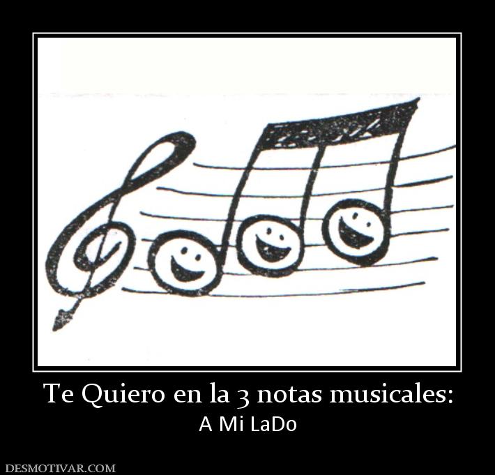 Te Quiero en la 3 notas musicales: A Mi LaDo