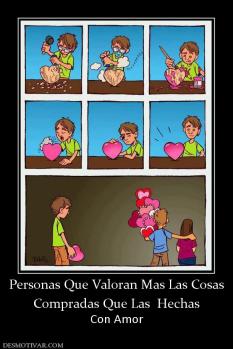 Personas Que Valoran Mas Las Cosas Compradas Que Las  Hechas  Con Amor