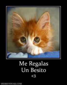 Me Regalas Un Besito <3