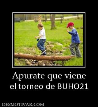 Apurate que viene el torneo de BUHO21