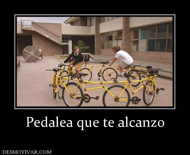 Pedalea que te alcanzo