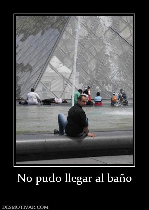 No pudo llegar al baño