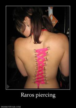 Raros piercing