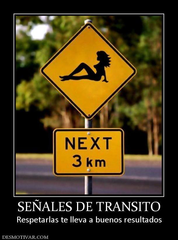 SEÑALES DE TRANSITO Respetarlas te lleva a buenos resultados