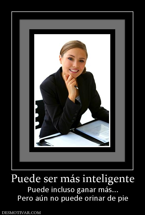 Puede ser más inteligente Puede incluso ganar más... Pero aún no puede orinar de pie