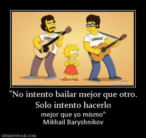 Solo intento hacerlo mejor que yo mismo Mikhail Baryshnikov
