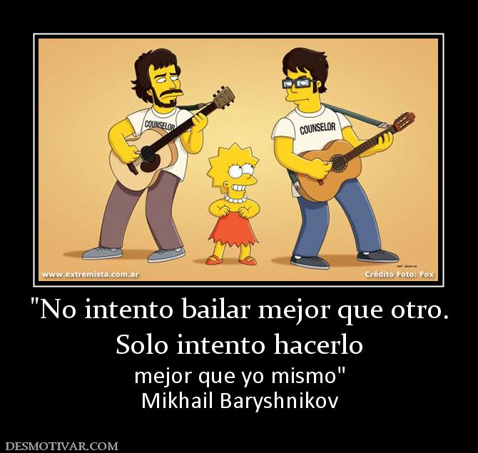 Solo intento hacerlo mejor que yo mismo Mikhail Baryshnikov
