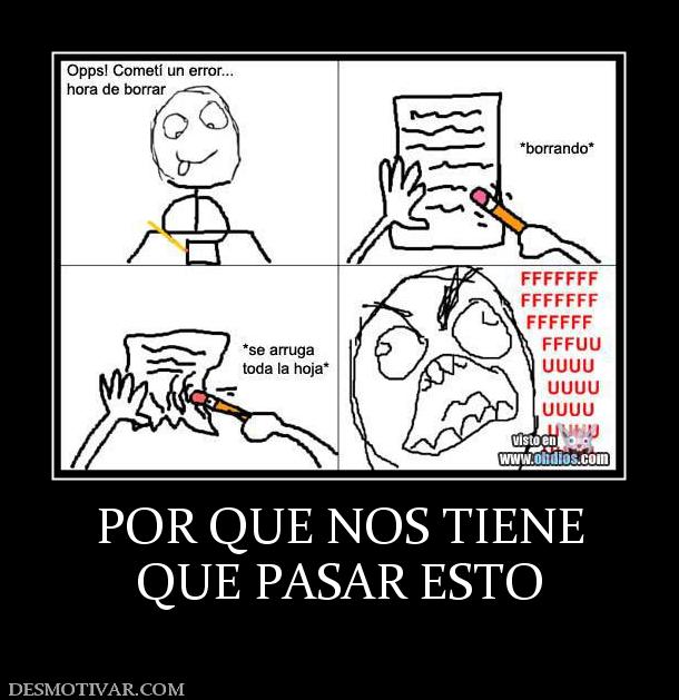 POR QUE NOS TIENE QUE PASAR ESTO