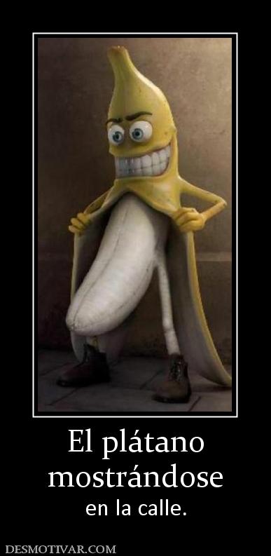 El plátano mostrándose en la calle.