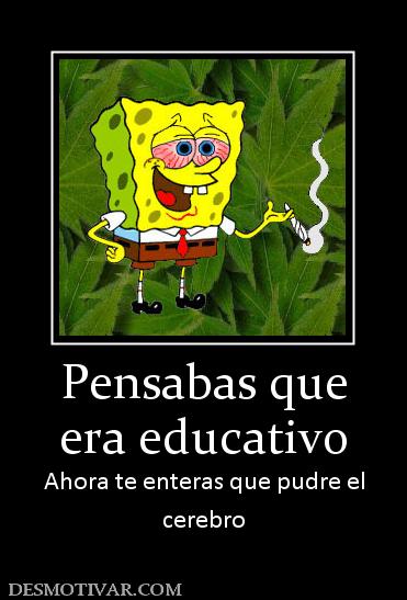Pensabas que era educativo Ahora te enteras que pudre el cerebro
