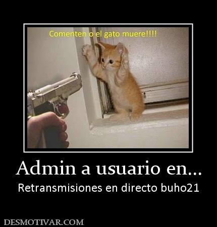 Admin a usuario en... Retransmisiones en directo buho21