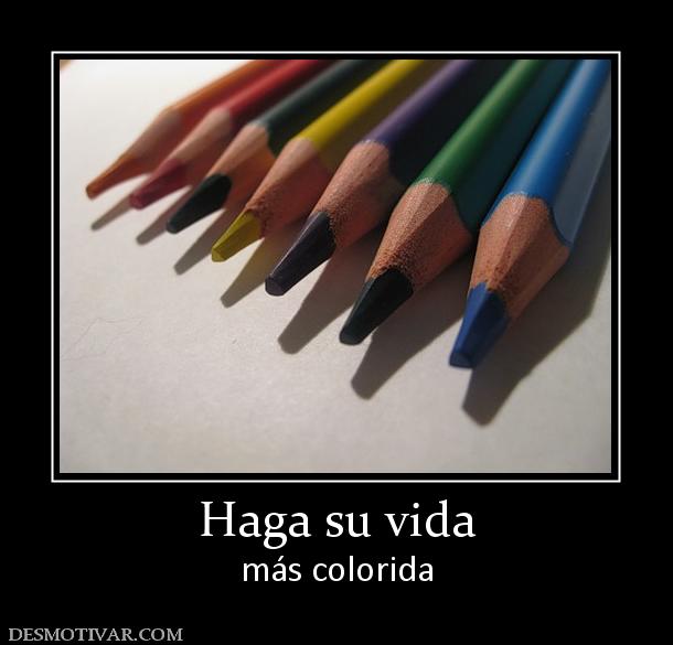 Haga su vida más colorida