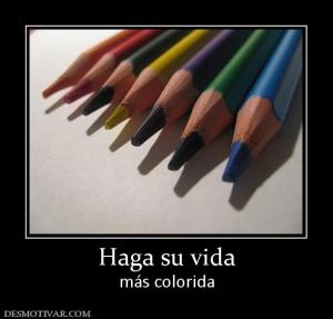Haga su vida más colorida