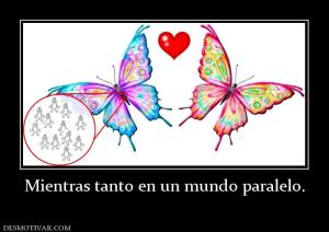 Mientras tanto en un mundo paralelo.
