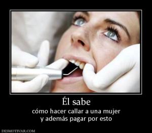 Él sabe cómo hacer callar a una mujer y además pagar por esto