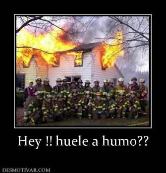 Hey !! huele a humo??