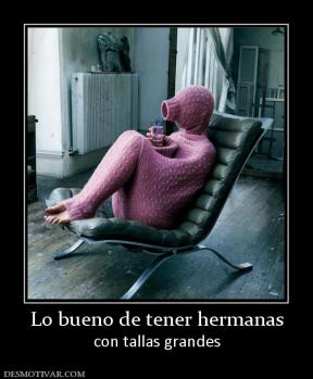 Lo bueno de tener hermanas con tallas grandes