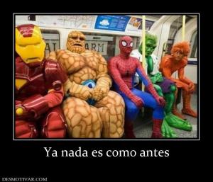 Ya nada es como antes