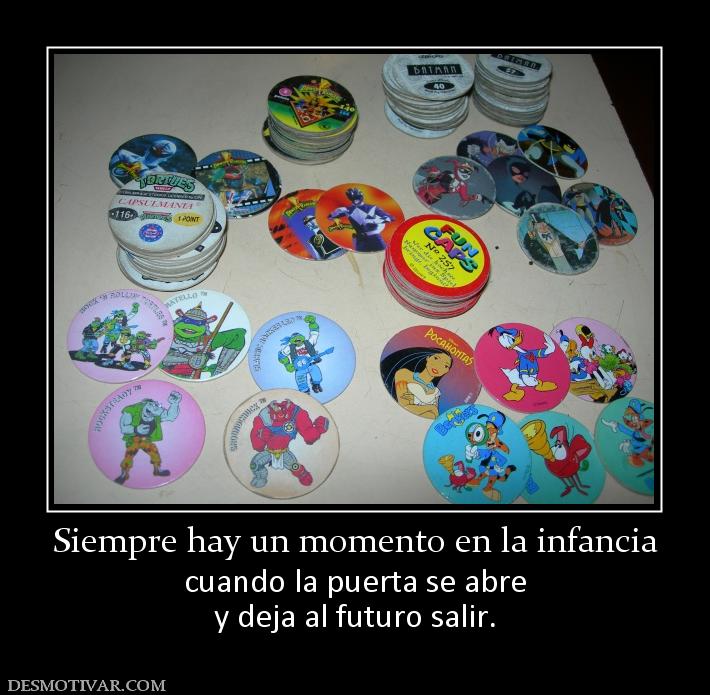 Siempre hay un momento en la infancia cuando la puerta se abre y deja al futuro salir.