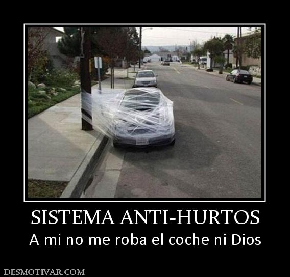 SISTEMA ANTI-HURTOS A mi no me roba el coche ni Dios