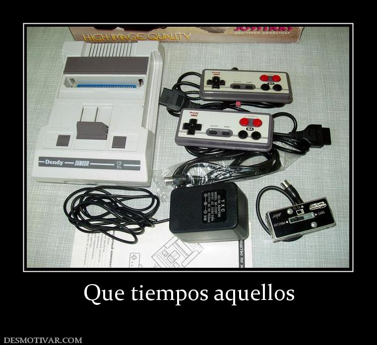 Que tiempos aquellos