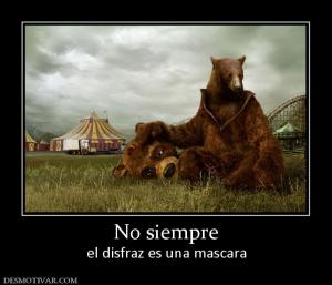 No siempre el disfraz es una mascara