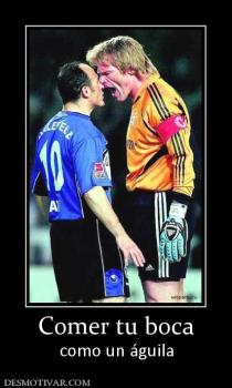 Comer tu boca como un águila