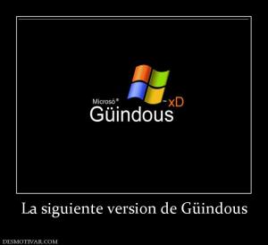 La siguiente version de Güindous