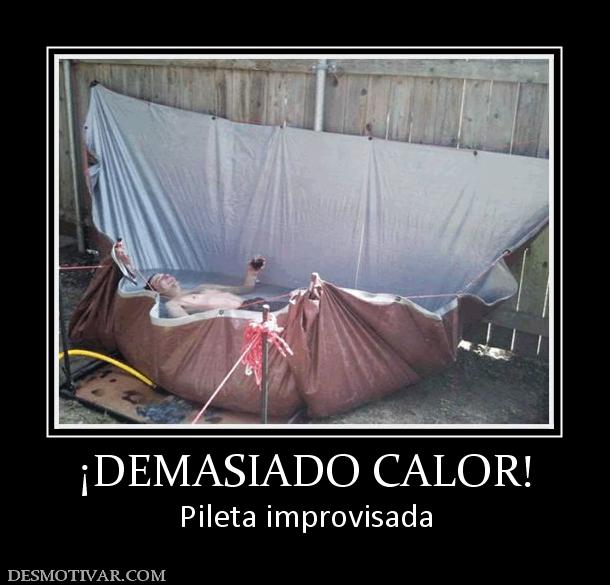 ¡DEMASIADO CALOR! Pileta improvisada